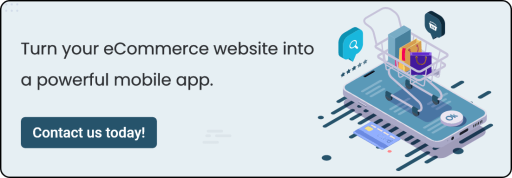 turn your ecommerce website into a powerful mobile app